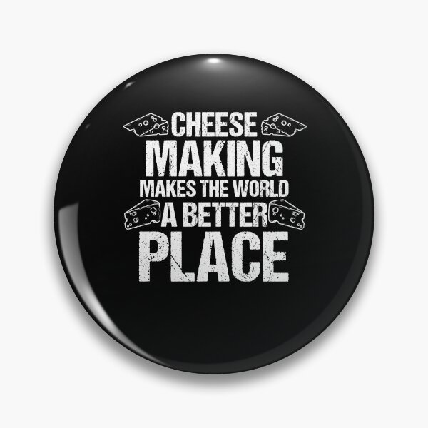 Item preview, Cheese Making Makes The World A Better Place Cheese Lover designed and sold by Nessshirts.