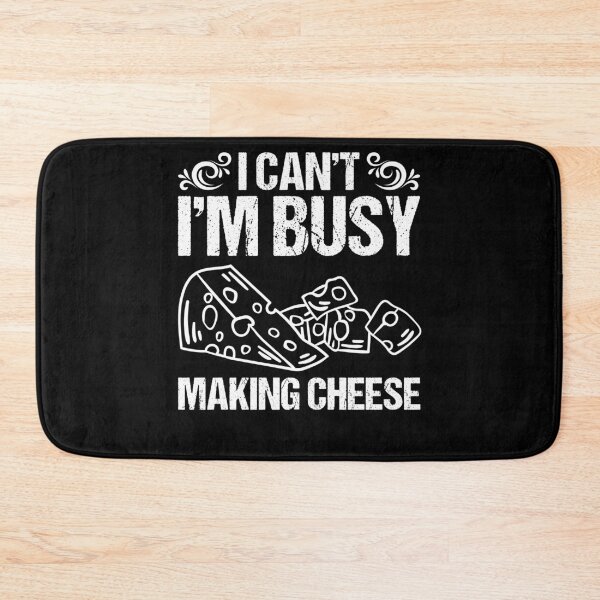 Item preview, I Can't I'm Busy Making Cheese Cheesemaker Cheese Lover designed and sold by Nessshirts.