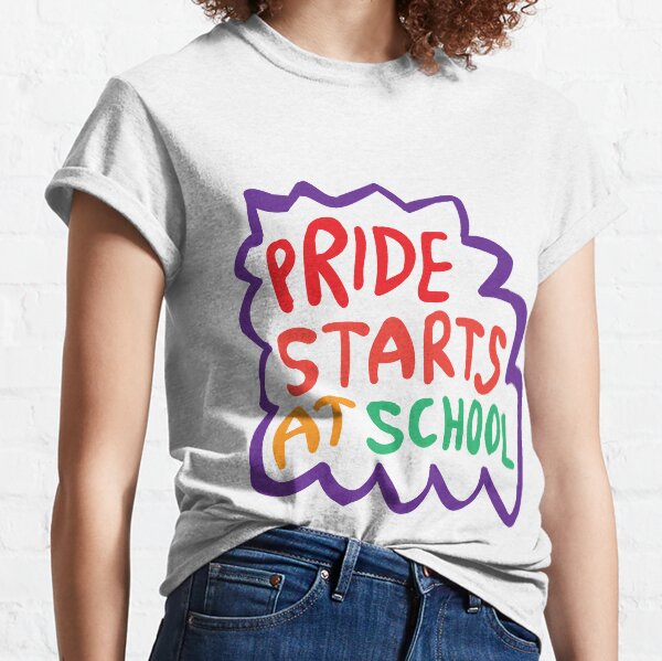 Pride Starts at School Classic T-Shirt