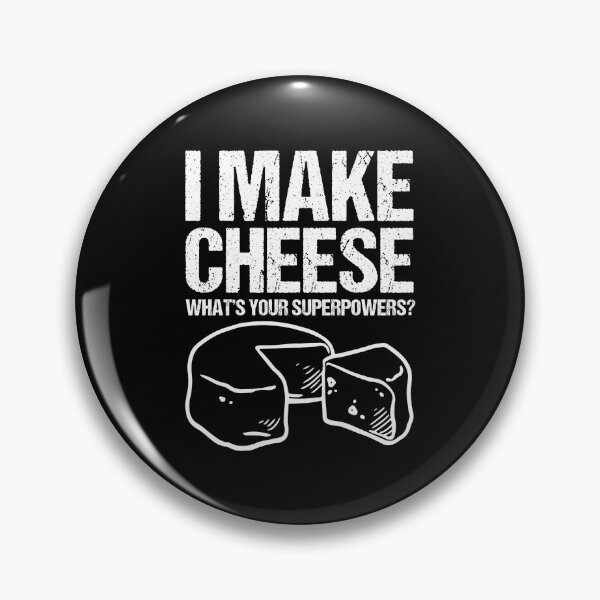 Item preview, I Make Cheese What's Your Superpowers? Cheese Making designed and sold by Nessshirts.