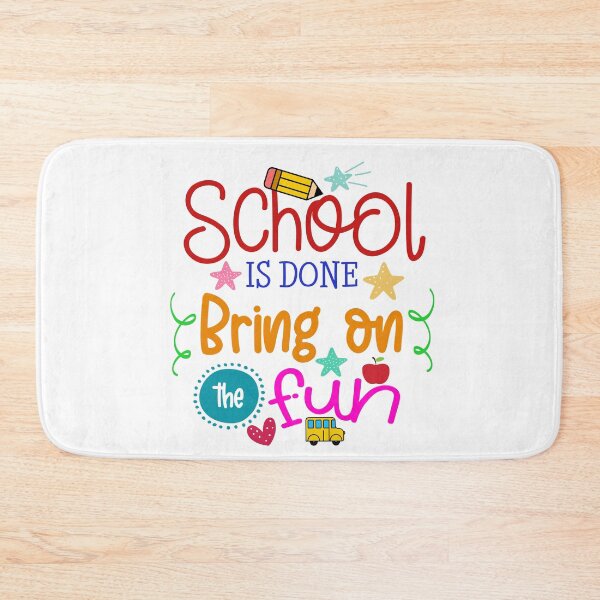Item preview, School is Done Bring on the Fun- End of School  designed and sold by younghopes.
