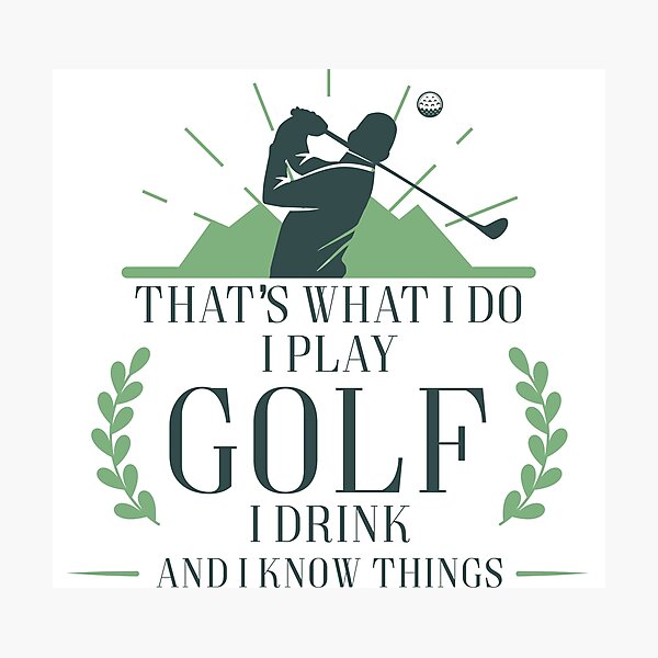 Item preview, That's What I Do I Play Golf I Drink and I Know Things Graphic Tee designed and sold by Cooltees4u1.