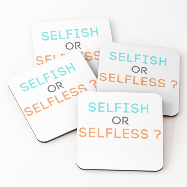 Item preview, selfish or selfless? designed and sold by DareRabbit.
