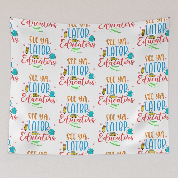 Item preview, See Ya Later Educators- Happy Last Day of School designed and sold by younghopes.