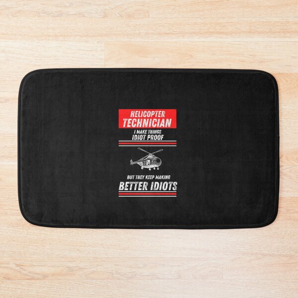 Item preview, Helicopter Technician I Make Things Idiot Proof designed and sold by SmartTShirtTime.