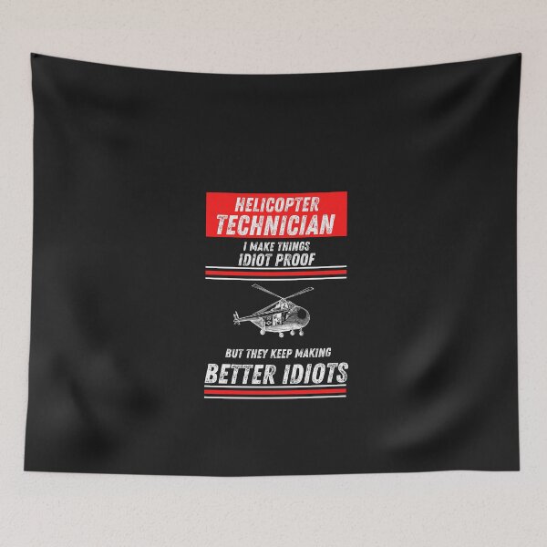 Item preview, Helicopter Technician I Make Things Idiot Proof designed and sold by SmartTShirtTime.