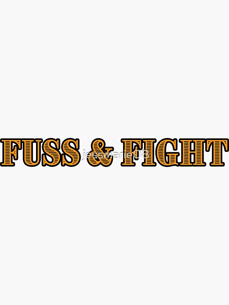 Fuss & Fight | Sticker