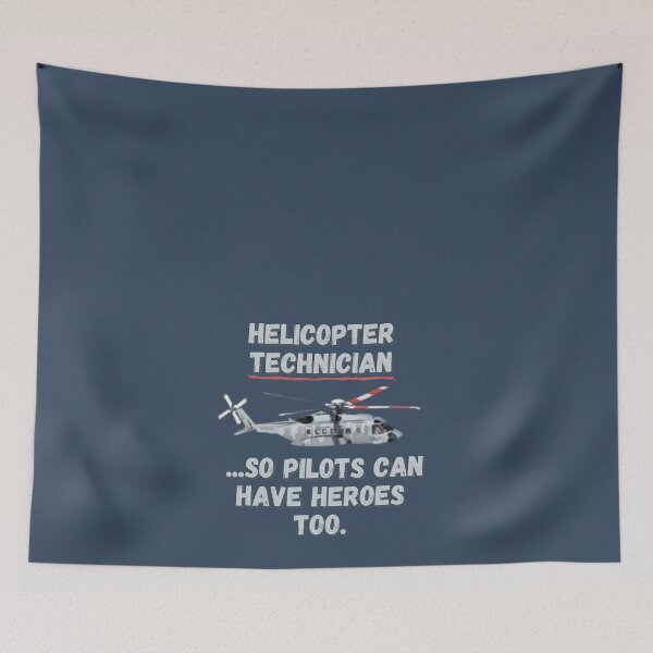 Item preview, Helicopter Technician ... so pilots can have heroes too. designed and sold by SmartTShirtTime.