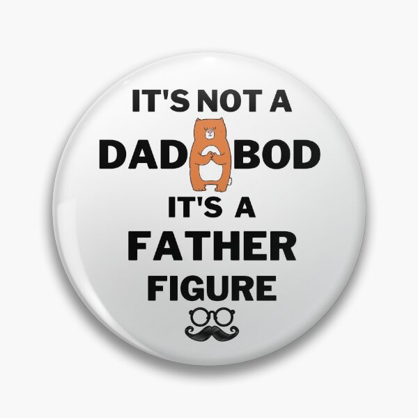 Item preview, It is a not DAD bod, It is a father figure, cool father designed and sold by Lekrock.