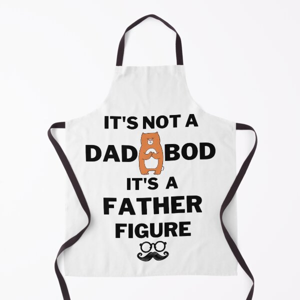 Item preview, It is a not DAD bod, It is a father figure, cool father designed and sold by Lekrock.