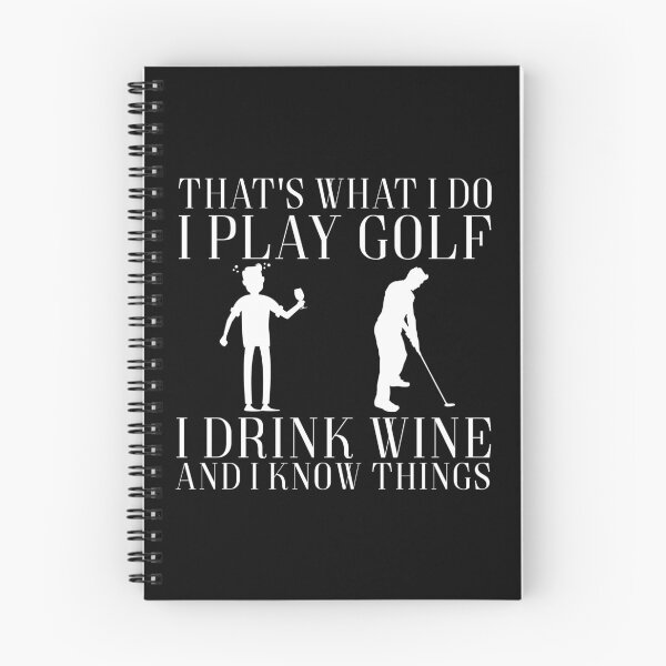 Item preview, That's What I Do I Play Golf I Drink Wine and I Know Things Funny Graphic Tee, designed and sold by Cooltees4u1.