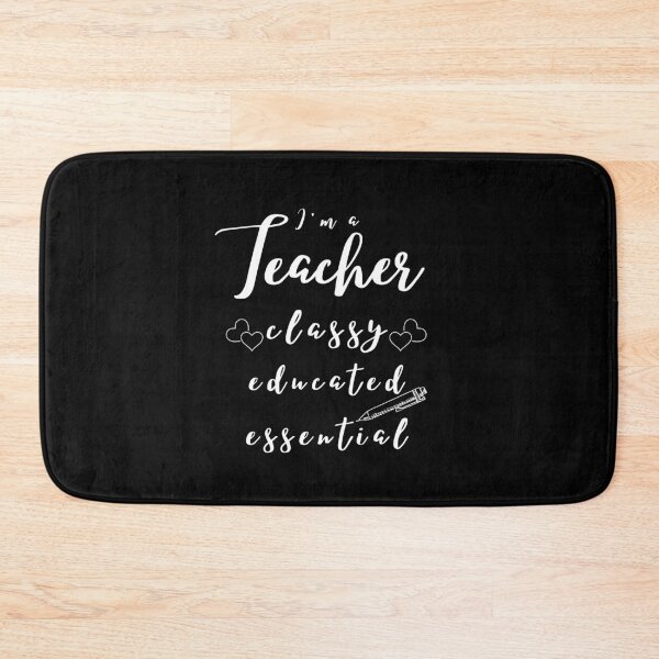 Item preview, I'm A Teacher Classy Educated Essential designed and sold by Ava Rozalinda.