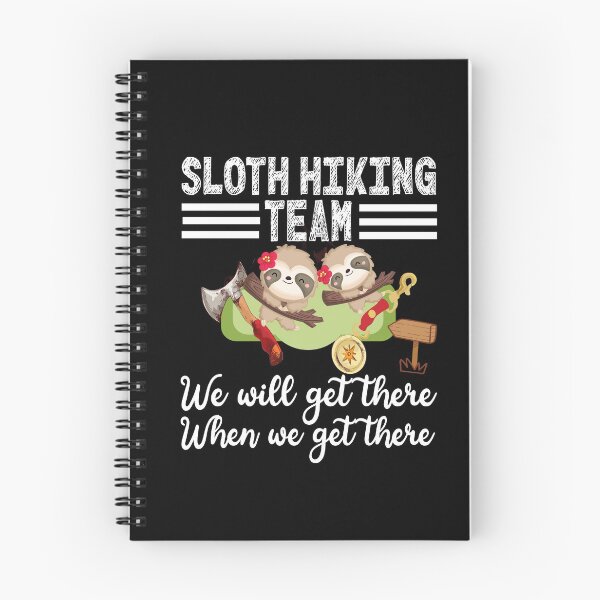 Item preview, Sloth Hiking Team We will Get There When We Get There designed and sold by RS-Collections.