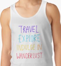 Travel, Explore, Indulge In Wanderlust Men's Tank Top