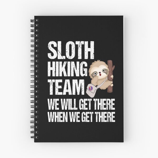 Item preview, Sloth Hiking Team We will Get There When We Get There designed and sold by RS-Collections.