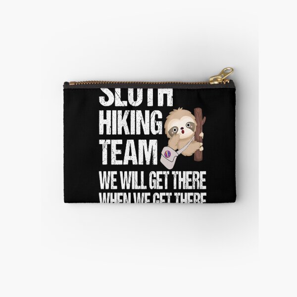 Item preview, Sloth Hiking Team We will Get There When We Get There designed and sold by RS-Collections.