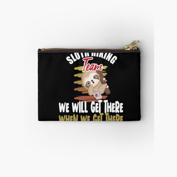 Item preview, Sloth Hiking Team We will Get There When We Get There designed and sold by RS-Collections.