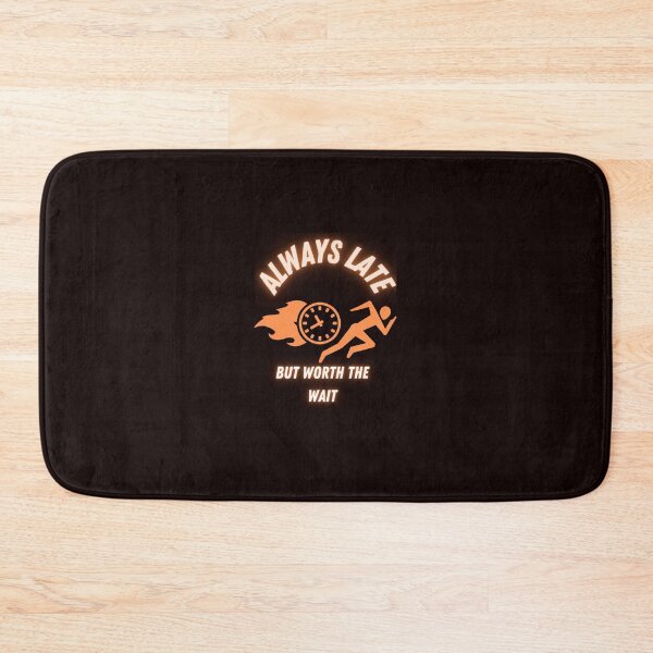 Item preview, Always late designed and sold by jmed70.