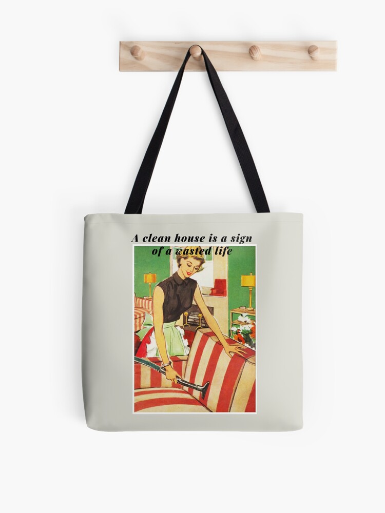 Thumbnail 1 of 2, Tote Bag, Clean house equals wasted life designed and sold by dabluelady.
