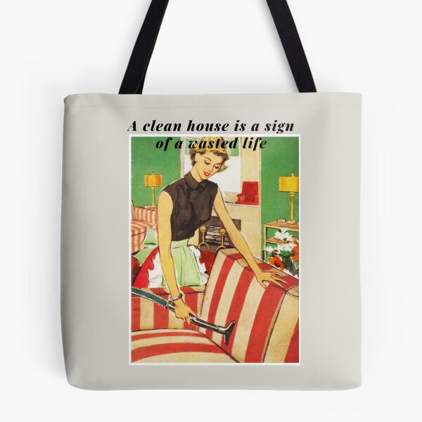 Item preview, Clean house equals wasted life designed and sold by dabluelady.