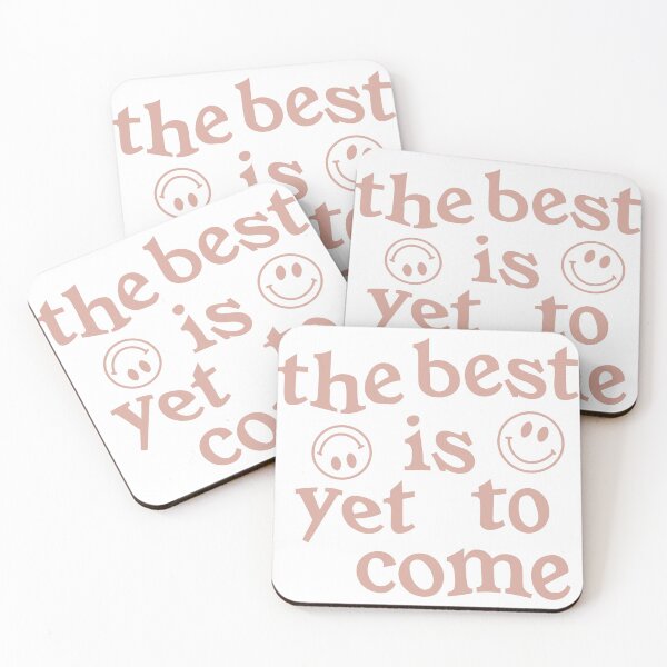 Item preview, the best is yet to come designed and sold by allyhom.