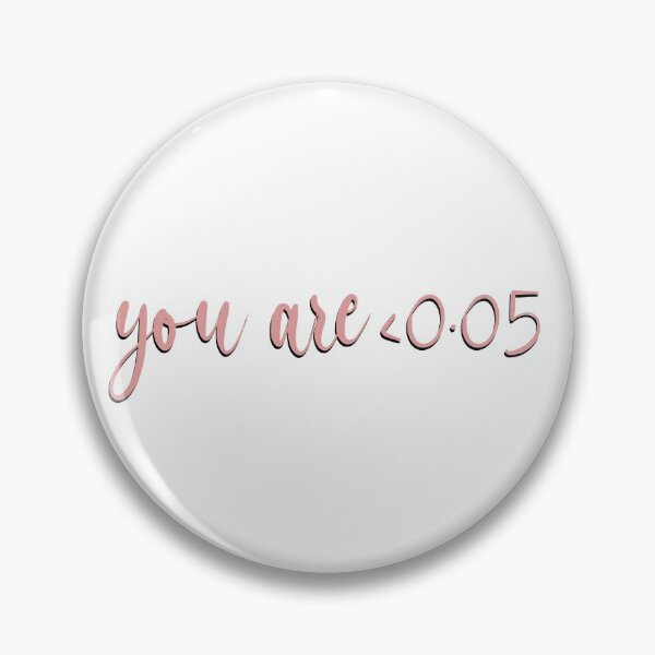 Item preview, You are <0.05 designed and sold by kaylanettleton.