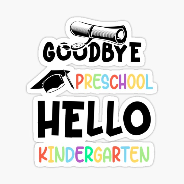 Item preview, Copy of Goodbye Preschool Hello Kindergarten designed and sold by Stella Clue.