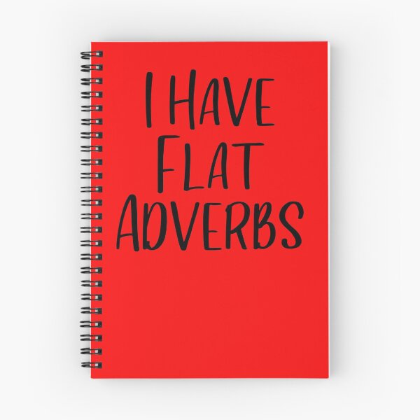 Item preview, I Have Flat Adverbs Gifts designed and sold by Willyboy16.