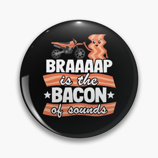 Item preview, Braaaap Is The Bacon Of Sounds Funny Motocross designed and sold by Stronzi.