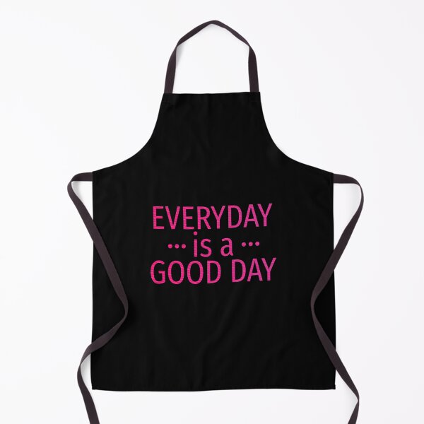 Item preview, Everyday is a good day designed and sold by Rehaaam.