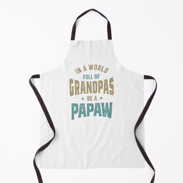 Item preview, In a World Full Of Grandpas be a Papaw | Dad and Grandpa designed and sold by cidolopez.