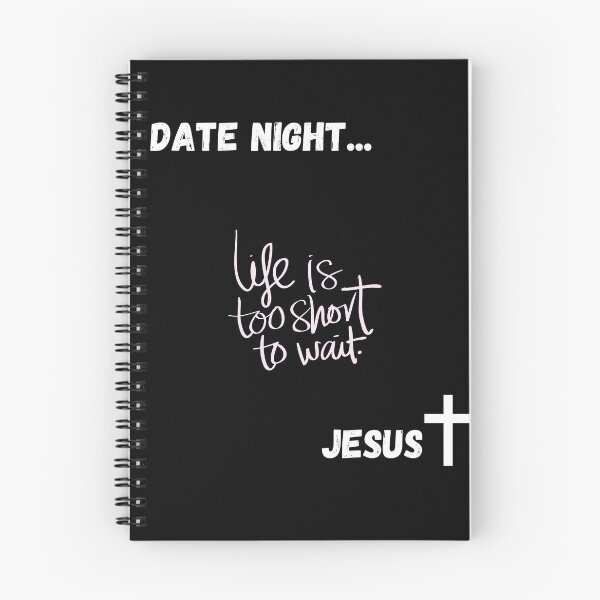 Item preview, Life Is Too Short To Wait | Date Night With Jesus designed and sold by LoveGen.