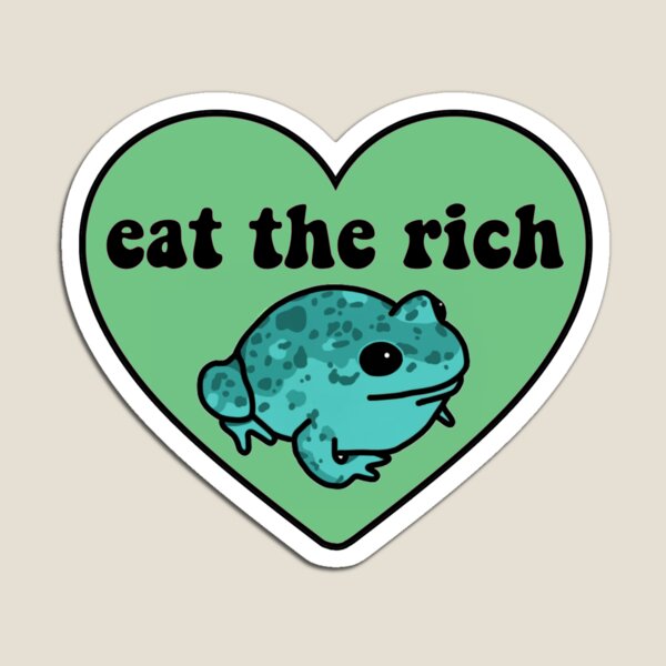 Eat The Rich Frog (v2) Magnet
