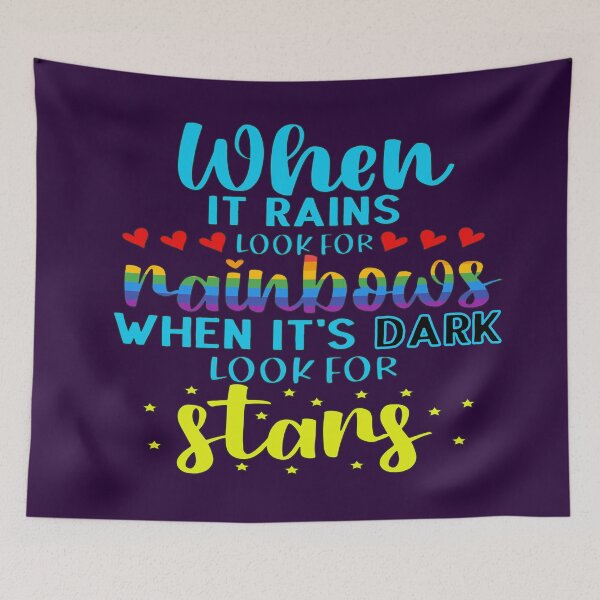 Item preview, When It Rains Look For Rainbows When It's Dark Look For Stars designed and sold by goodguy53.