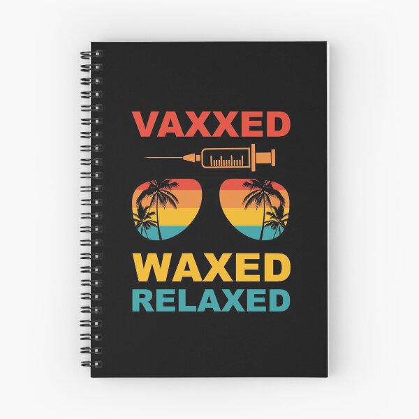Item preview, Vaxxed Waxed Relaxed Pro Vaccine Get Vaccinated Vaccination designed and sold by Spaceshipsells.