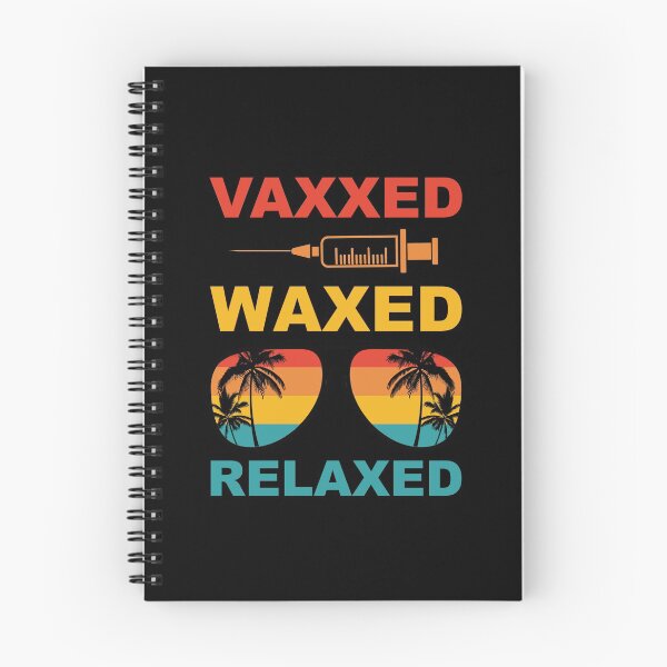 Item preview, Vaxxed Waxed Relaxed Pro Vaccine Get Vaccinated Vaccination designed and sold by Spaceshipsells.
