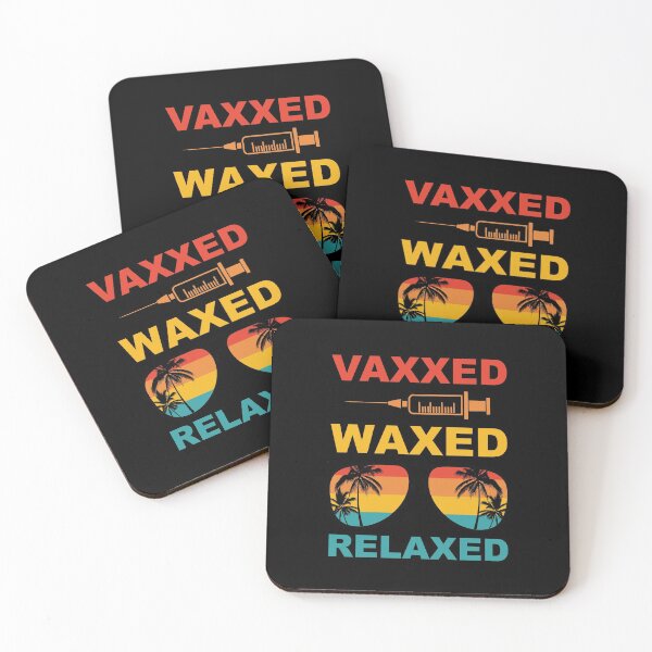Item preview, Vaxxed Waxed Relaxed Pro Vaccine Get Vaccinated Vaccination designed and sold by Spaceshipsells.