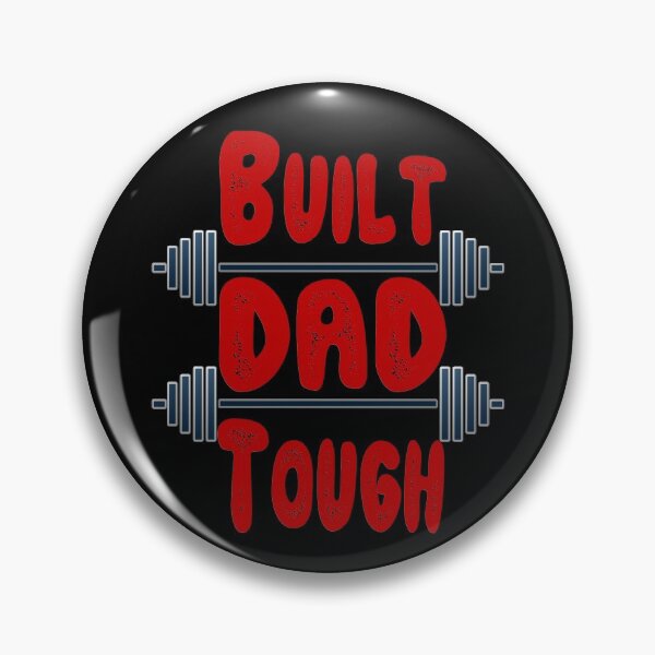 Item preview, Built Dad Tough designed and sold by toddbrooney.