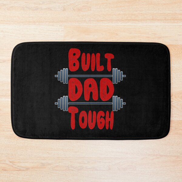 Item preview, Built Dad Tough designed and sold by toddbrooney.