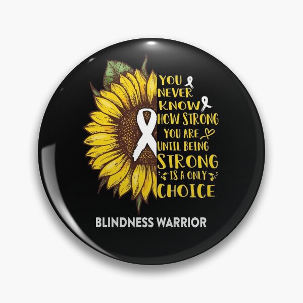 Item preview, Blindness Warrior You Never Know How Strong You Are Sunflower Lover Gifts designed and sold by radianen.