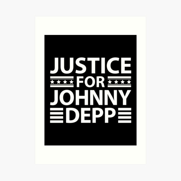 Justice For Johnny Depp Johnny Johnny Art Prints | Redbubble