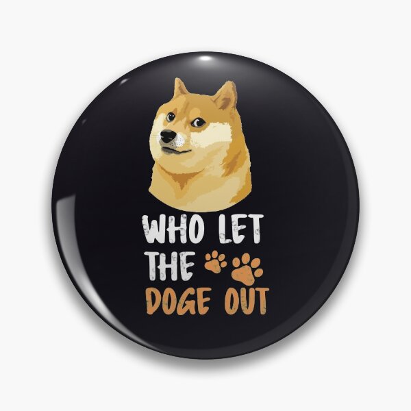 Item preview, Who Let The Doge Out  designed and sold by JohnnyTaco.
