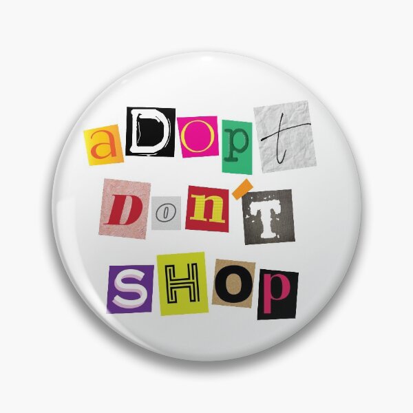 Item preview, Adopt don't shop ransom note designed and sold by steymo.