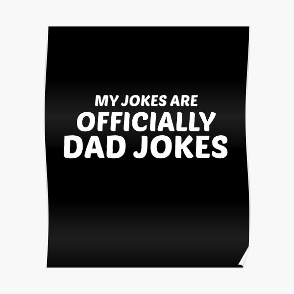 "My Jokes are Officially Dad Jokes Funny Dad Gift Fathers Day Gift