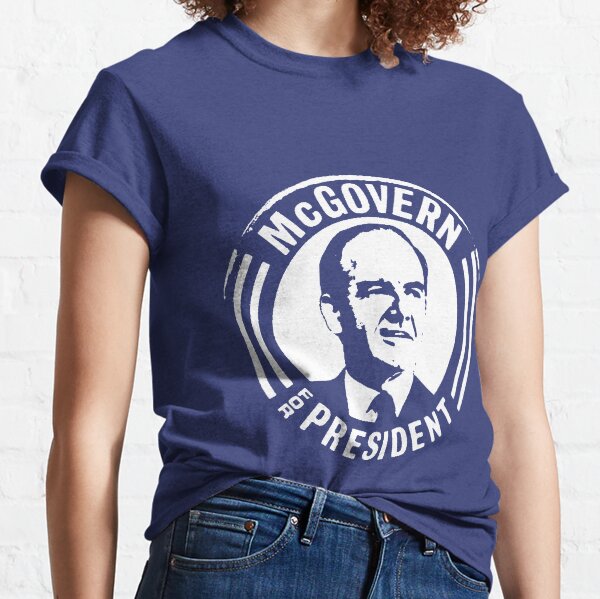 GEORGE McGOVERN FOR PRESIDENT Classic T-Shirt