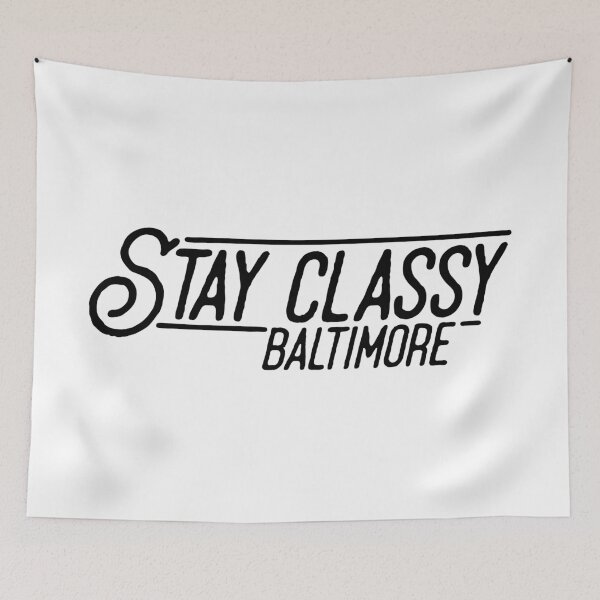 Item preview, Stay Classy Baltimore designed and sold by LudlumDesign.