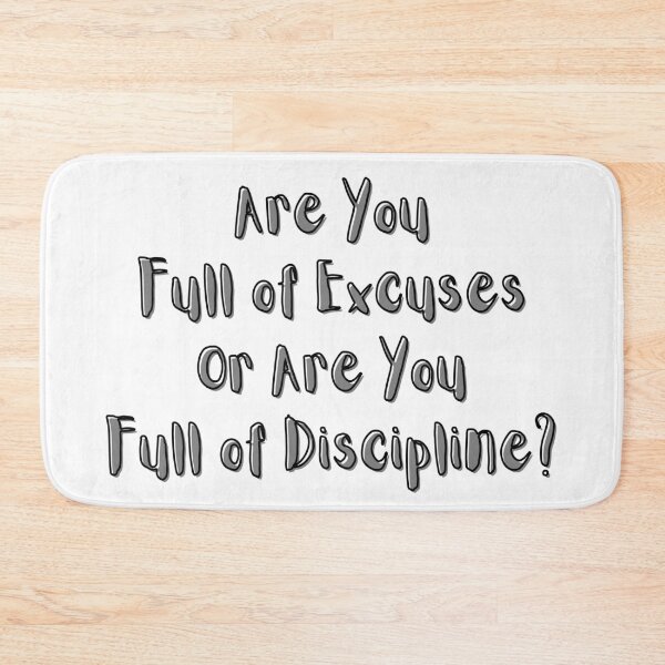 Item preview, Are You Full of Excuses or Are You Full of Discipline? designed and sold by ShaunSandhu.