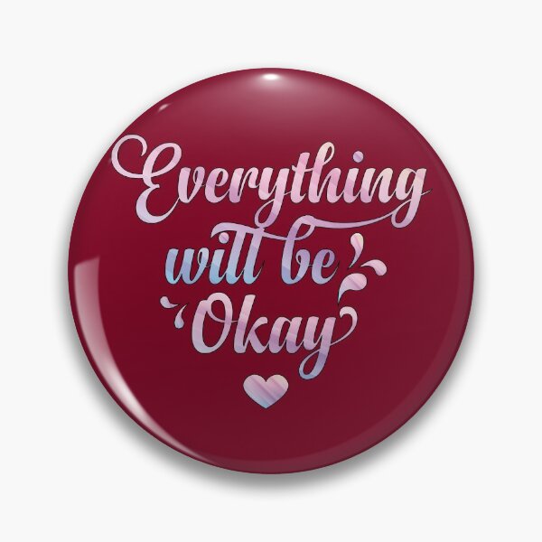 Item preview, Everything Will Be Okay designed and sold by goodguy53.