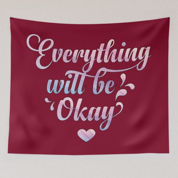 Item preview, Everything Will Be Okay designed and sold by goodguy53.