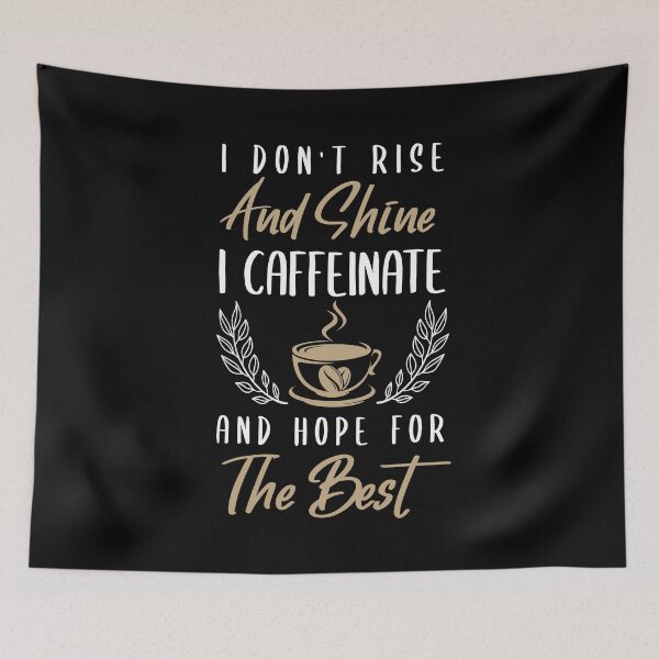 Item preview, I Don't Rise And Shine I Caffeinate And Hope For The Best designed and sold by tshirtexpressiv.